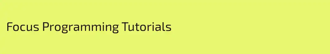 Focus Programming Tutorials